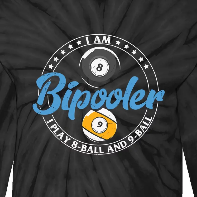 I'm Bipooler I Play 8 Ball And 9 Ball Billiards Dad Gift For Father’s Day Tie-Dye Long Sleeve Shirt