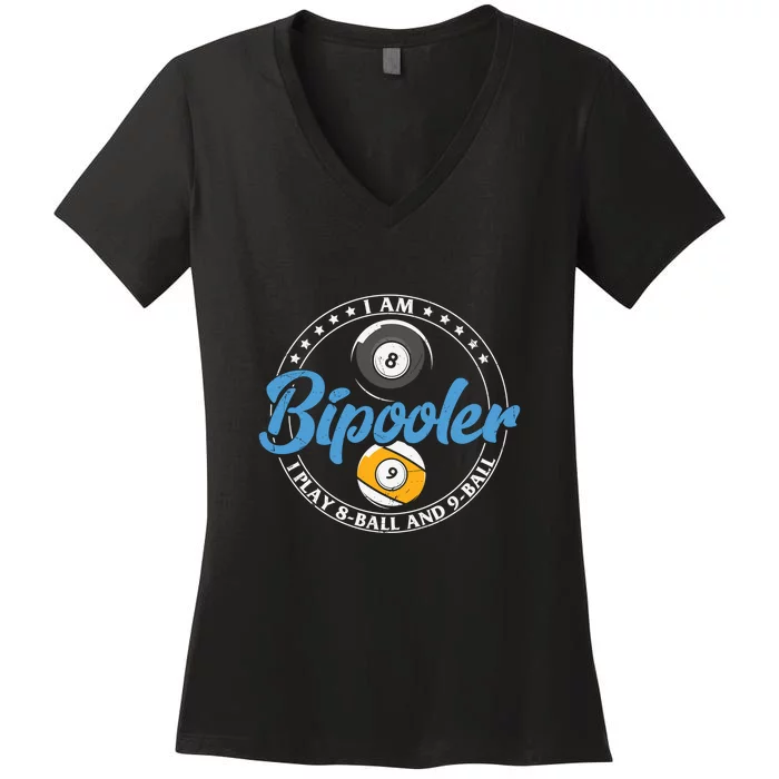 I'm Bipooler I Play 8 Ball And 9 Ball Billiards Dad Gift For Father’s Day Women's V-Neck T-Shirt