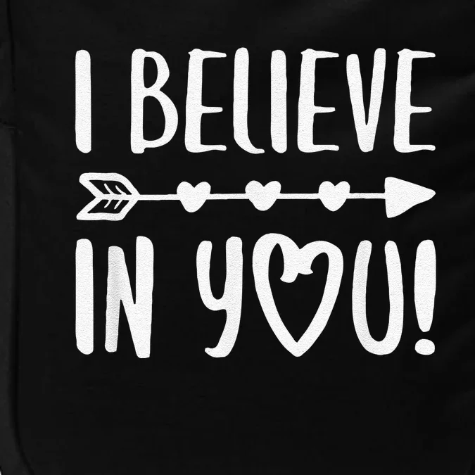 I Believe In You Teacher Testing Day Impact Tech Backpack