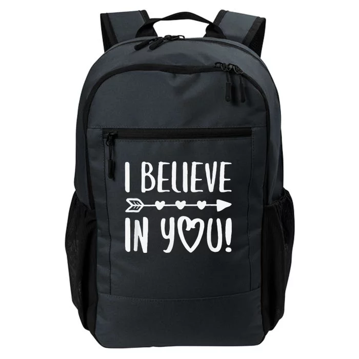 I Believe In You Teacher Testing Day Daily Commute Backpack