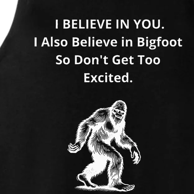 I Believe In You I Also Believe In Bigfoot Ladies Tri-Blend Wicking Tank