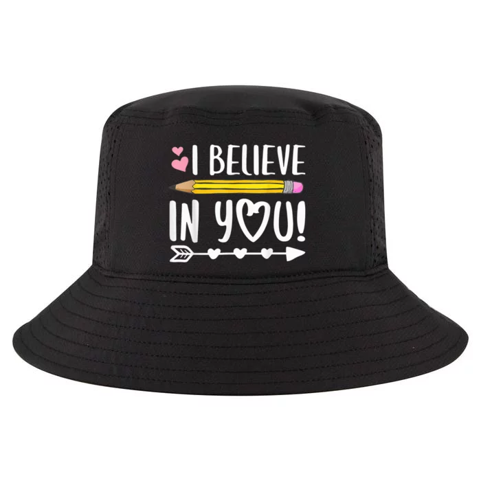 I Believe In You Proud Teacher Testing Day Inspiration kid Cool Comfort Performance Bucket Hat