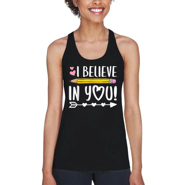 I Believe In You Proud Teacher Testing Day Inspiration kid Women's Racerback Tank