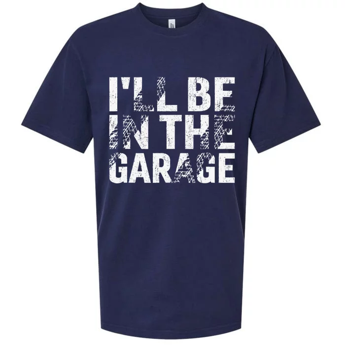 ILl Be In The Garage Dad Car Mechanic Garage Fathers Day Sueded Cloud Jersey T-Shirt