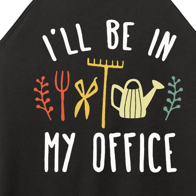 Ill Be In My Office Garden Funny Gardening Women’s Perfect Tri Rocker Tank