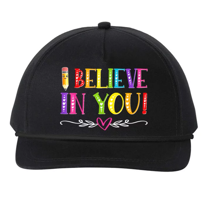 I Believe In You Teacher Test Testing Day Snapback Five-Panel Rope Hat