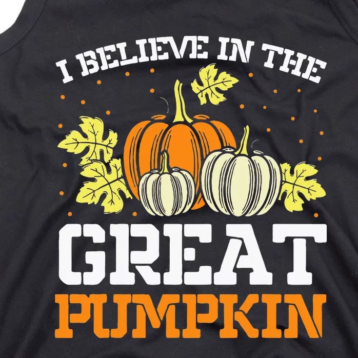 I Believe In The Great Pumpkin happy thanksgiving Tank Top