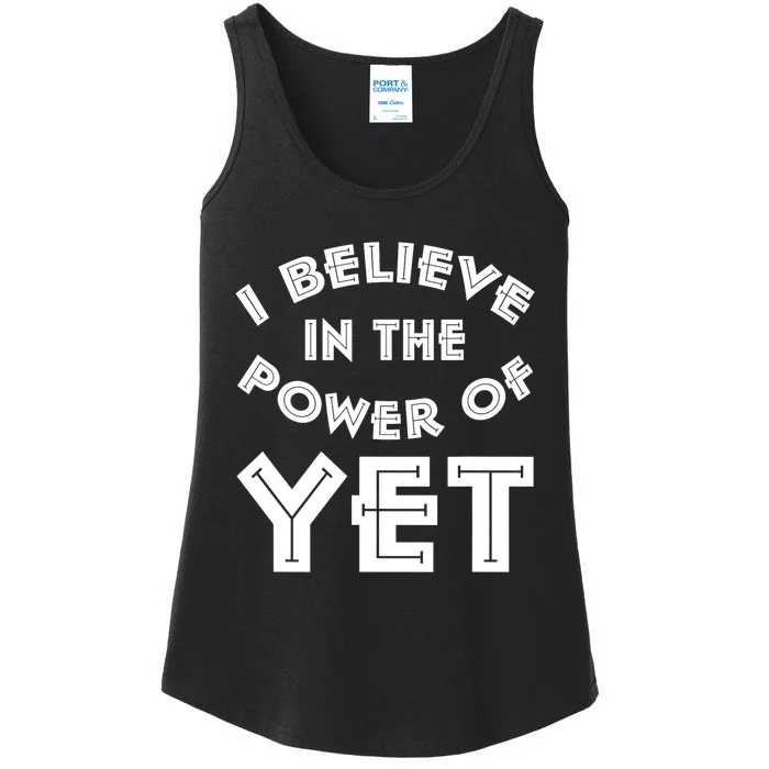 I Believe In The Power Of Yet Power Of Yet Design Ladies Essential Tank