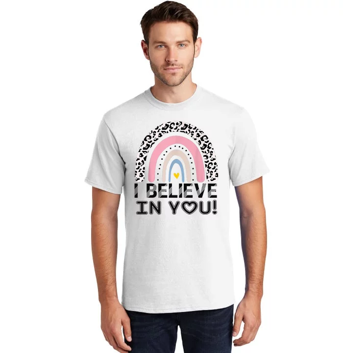 I Believe In You Cheetah Rainbow Cute Gift Tall T-Shirt