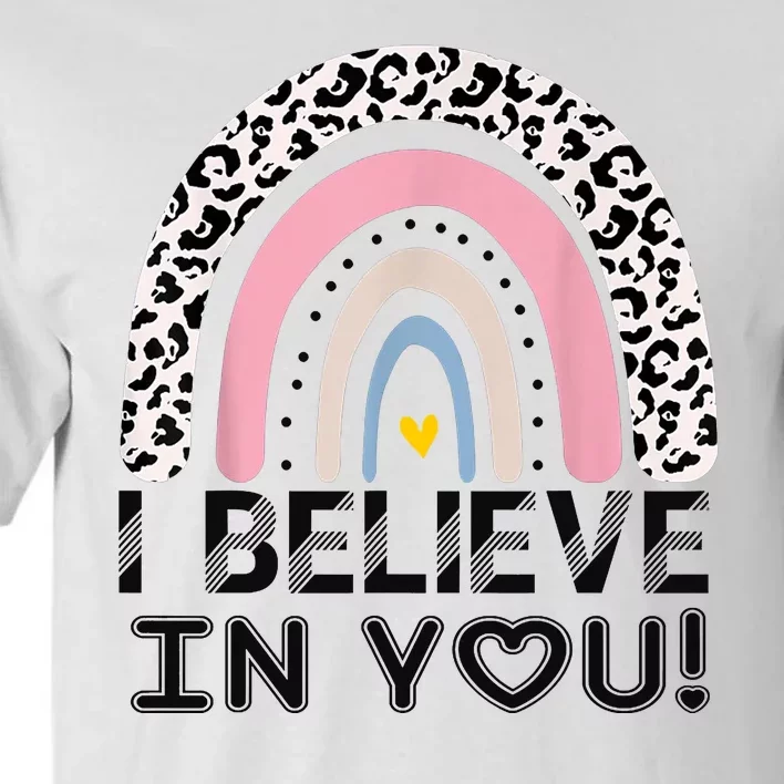 I Believe In You Cheetah Rainbow Cute Gift Tall T-Shirt