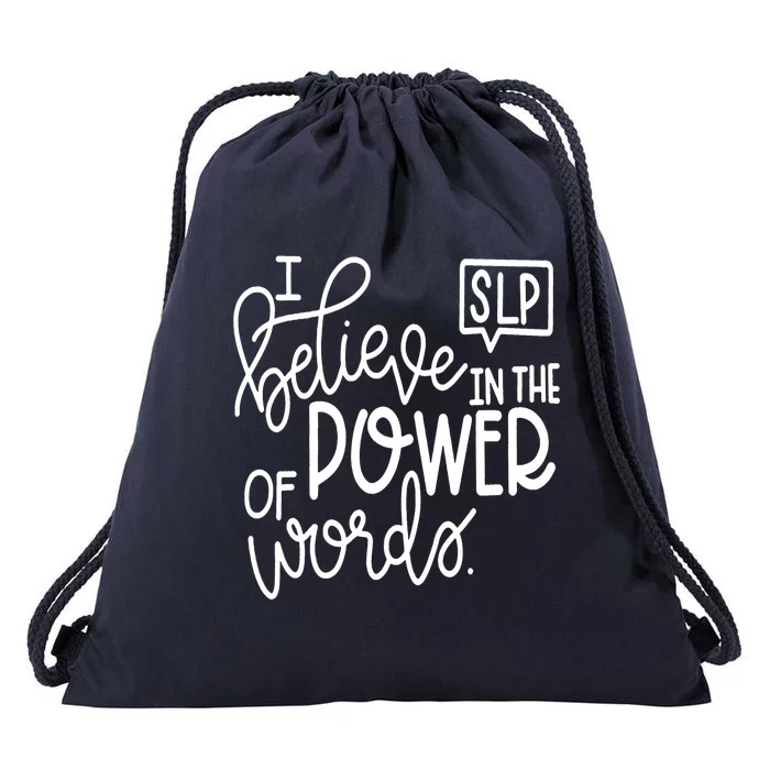 I Believe In The Power Of Words Cute Speech Therapist Gift Drawstring Bag