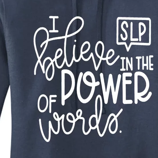 I Believe In The Power Of Words Cute Speech Therapist Gift Women's Pullover Hoodie