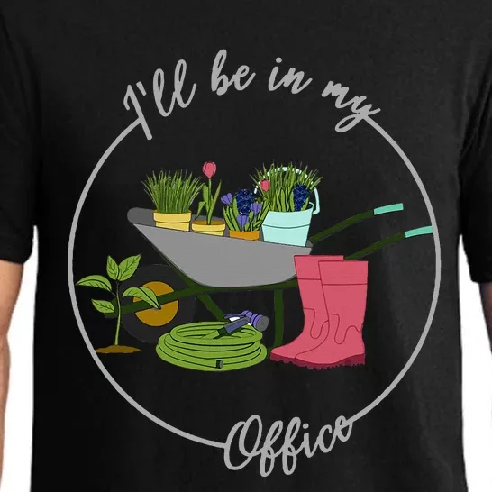 ILl Be In My Office Garden Gardening And Planting Lovers Pajama Set