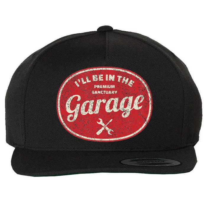 ILl Be In The Garage Wool Snapback Cap