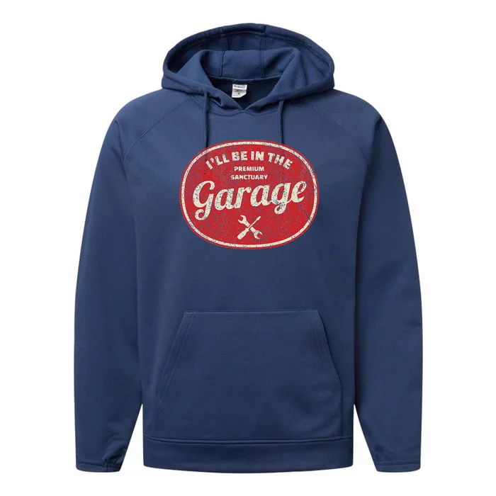 ILl Be In The Garage Performance Fleece Hoodie