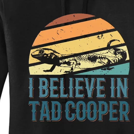 I Believe In Tad Cooper Tad Cooper Fan Women's Pullover Hoodie