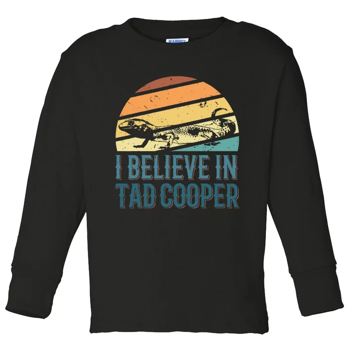 I Believe In Tad Cooper Tad Cooper Fan Toddler Long Sleeve Shirt