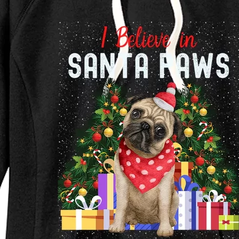 I Believe In Santa Paws Pug Lover Cute Christmas Pug Gift Women's Fleece Hoodie