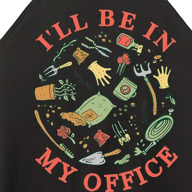 Ill Be In My Office Garden Life Gardening Women’s Perfect Tri Rocker Tank