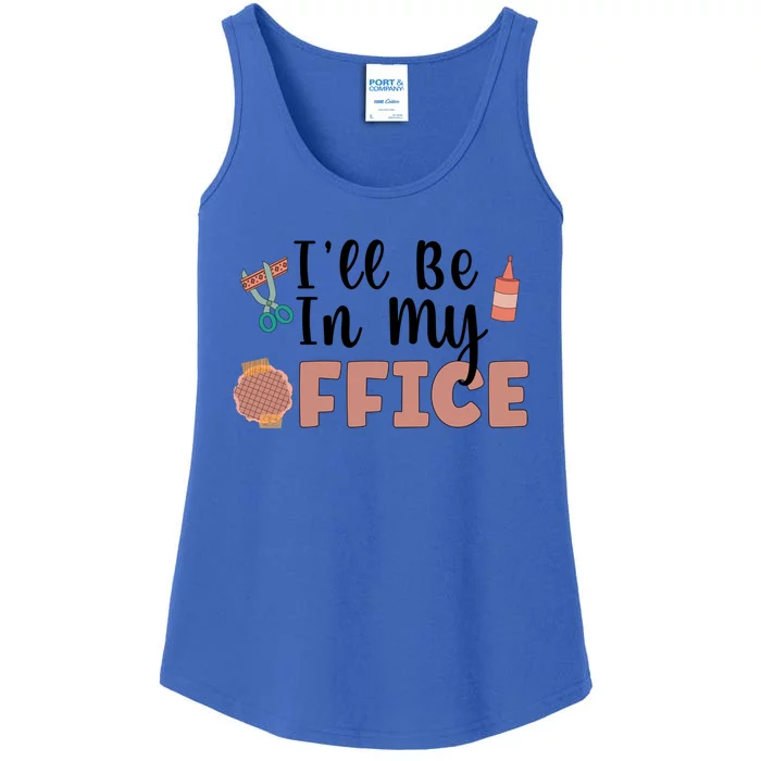 Ill Be In My Office Scrapbooking Scrapbooker Scrapbook Gift Ladies Essential Tank