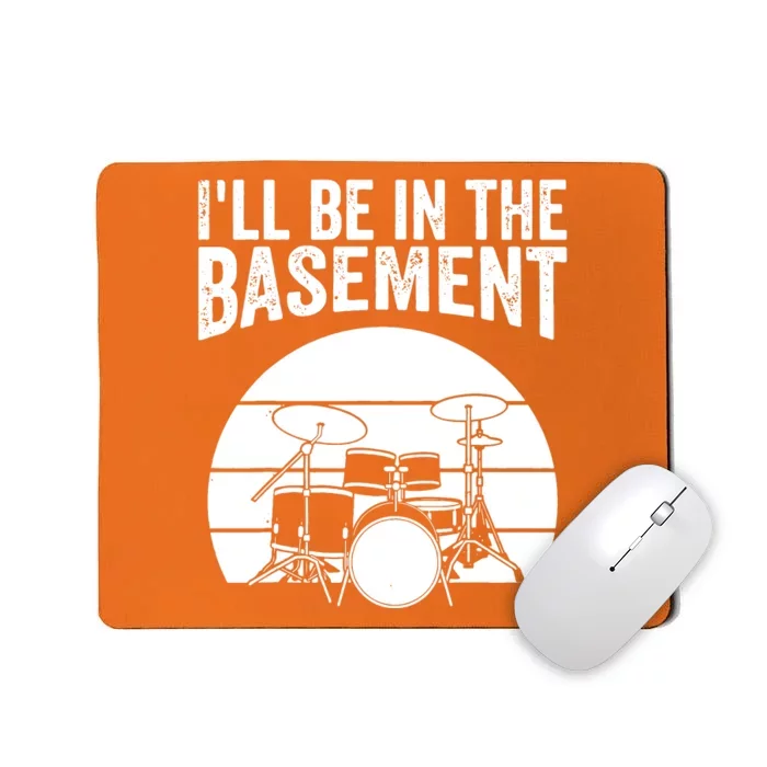 ILl Be In The Basement Mousepad