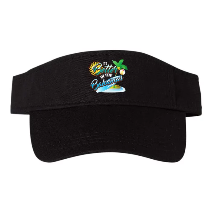 Its Better In The Bahamas Cute Bahamian Island Gift Valucap Bio-Washed Visor