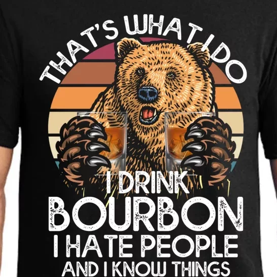 I Bourbon I Hate People And I Know Things Bear Gift Pajama Set