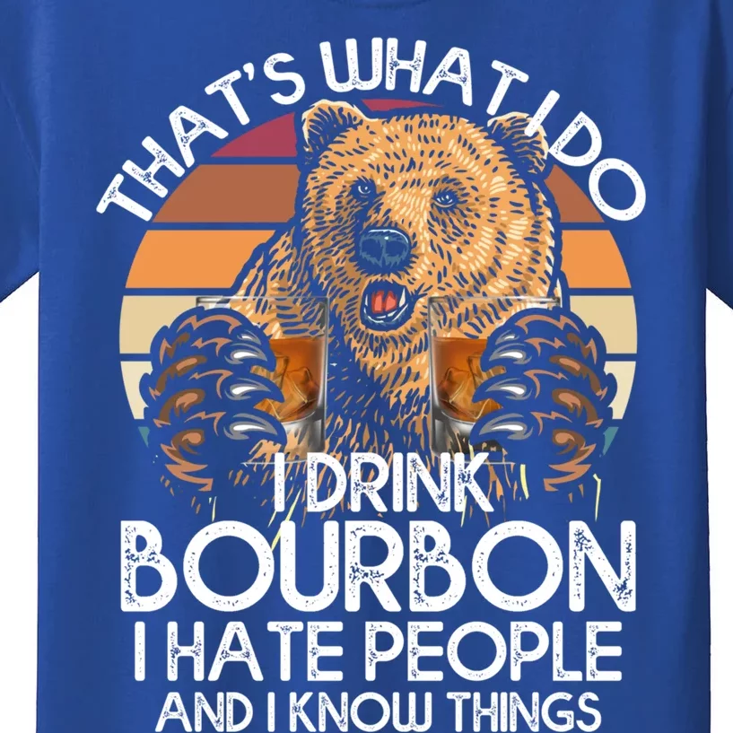 I Bourbon I Hate People And I Know Things Bear Gift Kids T-Shirt