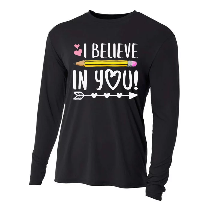 I Believe In You Proud Teacher Testing Day Inspiration Cooling Performance Long Sleeve Crew