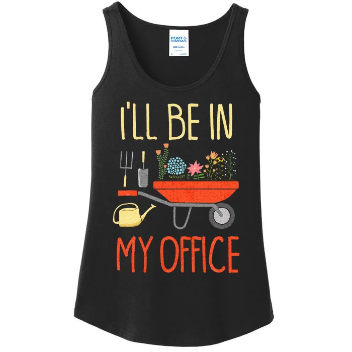 ILl Be In My Office Garden Funny Distressed Gardening Ladies Essential Tank