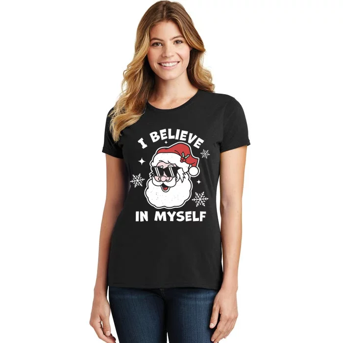 I Believe In Myself Santa Claus Funny Christmas Santa Xmas Women's T-Shirt