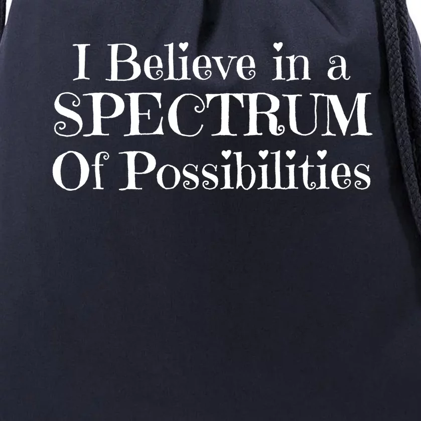 I Believe In A Spectrum Of Possibilities Autism Awareness Drawstring Bag