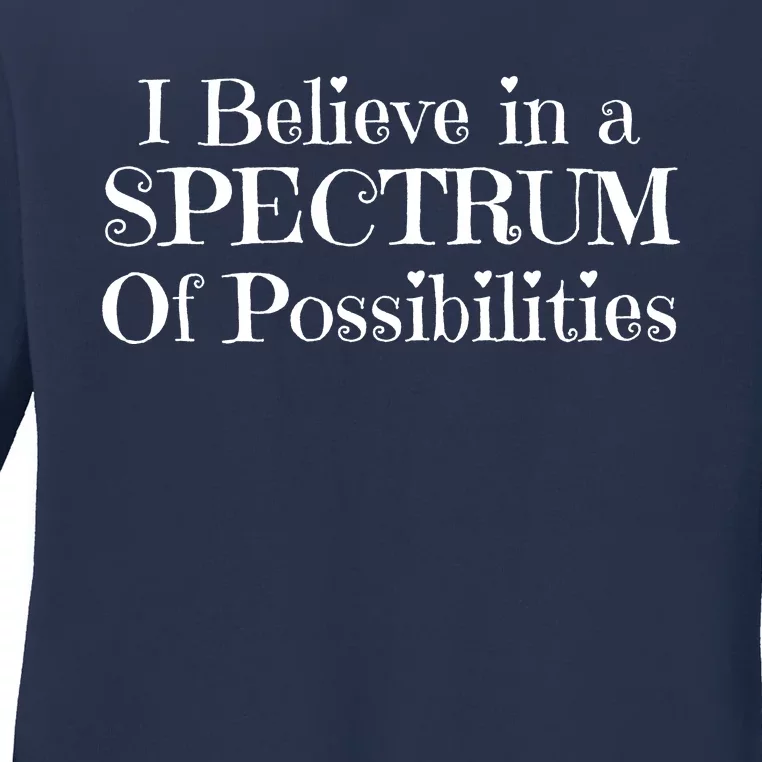 I Believe In A Spectrum Of Possibilities Autism Awareness Ladies Long Sleeve Shirt