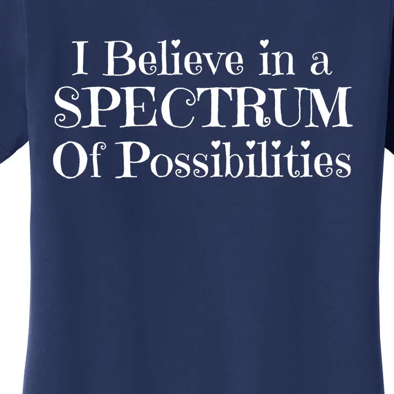 I Believe In A Spectrum Of Possibilities Autism Awareness Women's T-Shirt