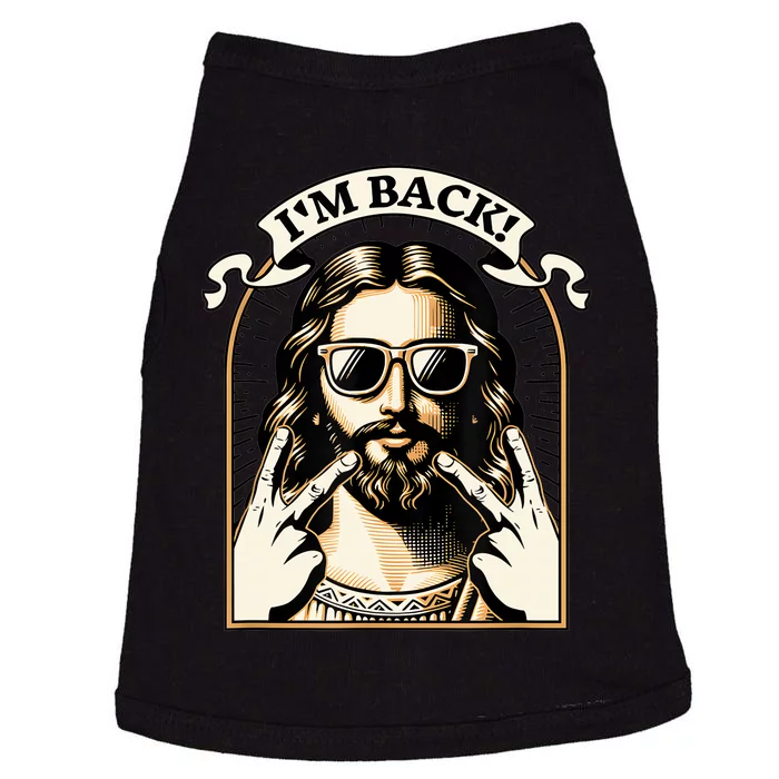 IM Back Jesus Christ Funny Easter Day Christian Doggie Tank