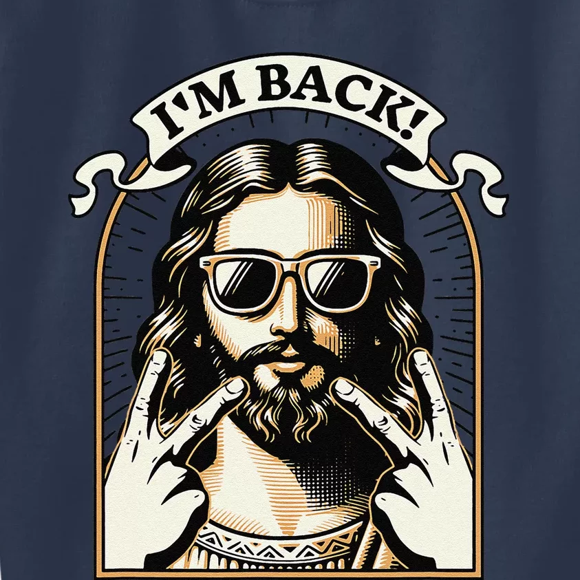 IM Back Jesus Christ Funny Easter Day Christian Kids Sweatshirt