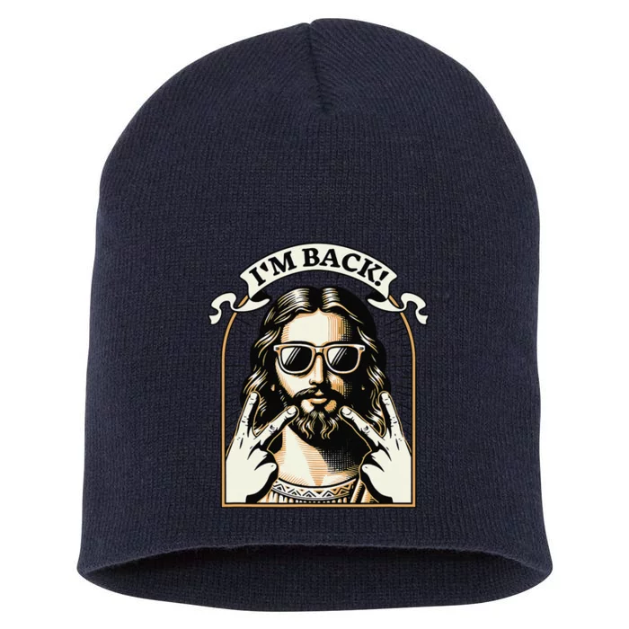 IM Back Jesus Christ Funny Easter Day Christian Short Acrylic Beanie