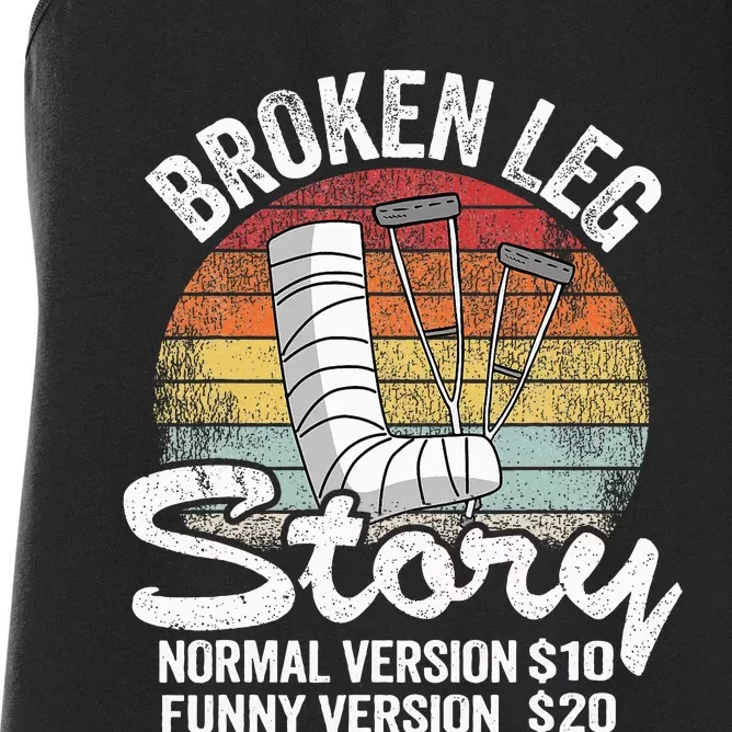 Injury Broken Leg Story Normal Version $10 Funny Version $20 Women's Racerback Tank