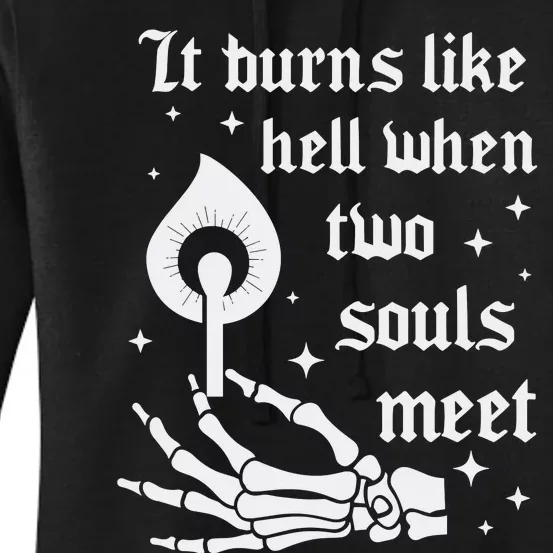 It Burns Like Hell When Two Souls Meet Women's Pullover Hoodie