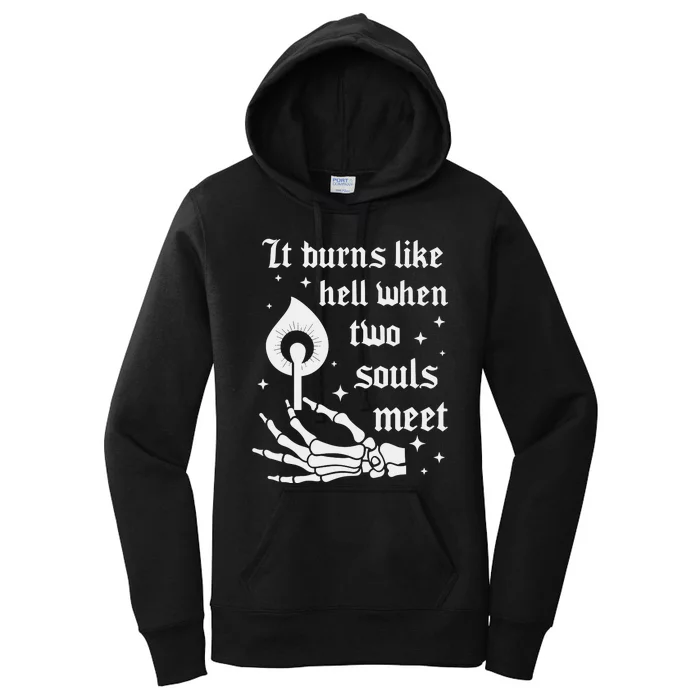 It Burns Like Hell When Two Souls Meet Women's Pullover Hoodie