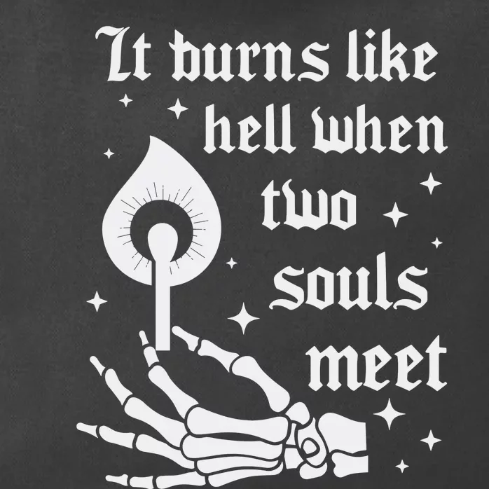 It Burns Like Hell When Two Souls Meet Zip Tote Bag