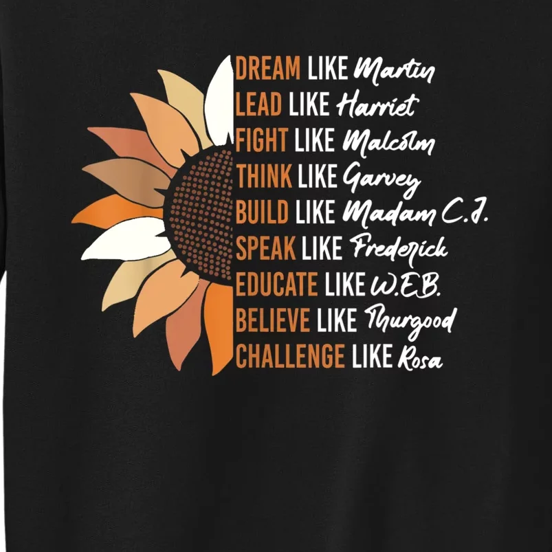 Inspiring Black Leader Black History Month Dream Like Martin Tall Sweatshirt