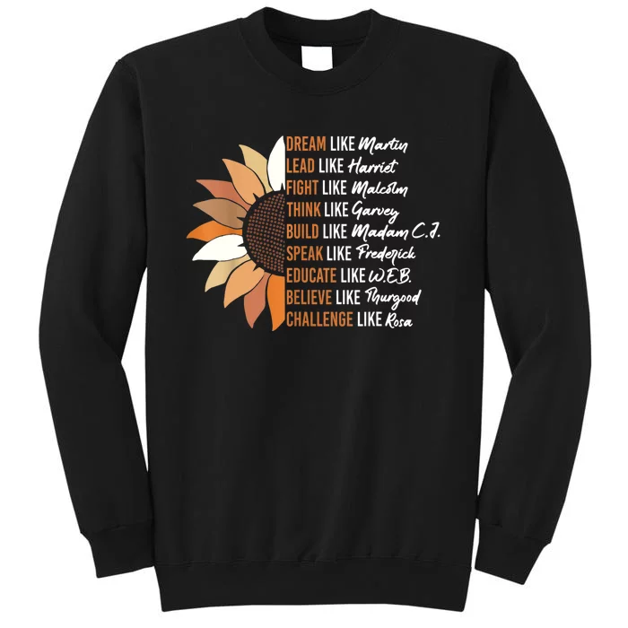 Inspiring Black Leader Black History Month Dream Like Martin Tall Sweatshirt