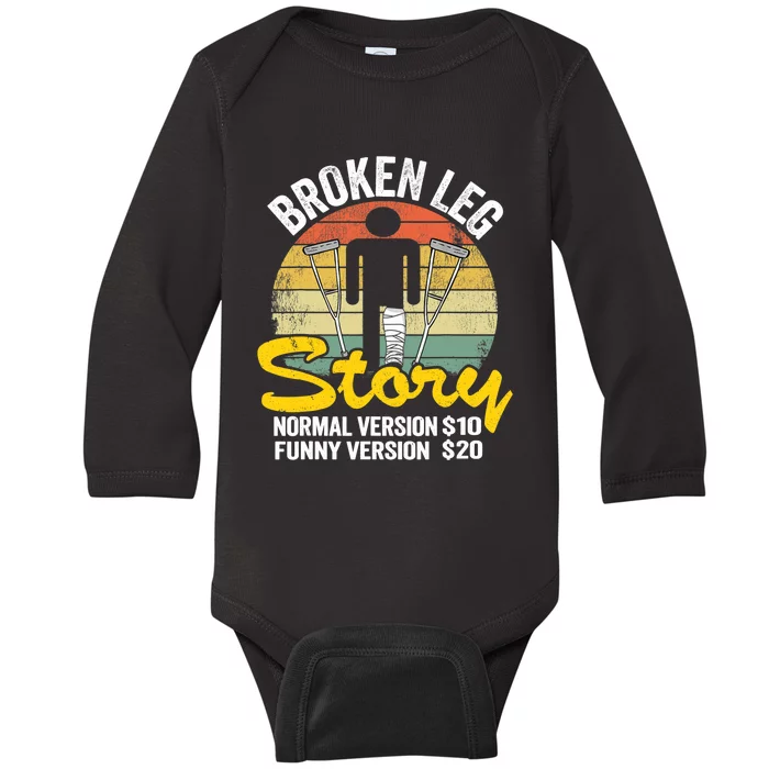 Injury Broken Leg Story Normal Version $10 Funny Version $20 Baby Long Sleeve Bodysuit