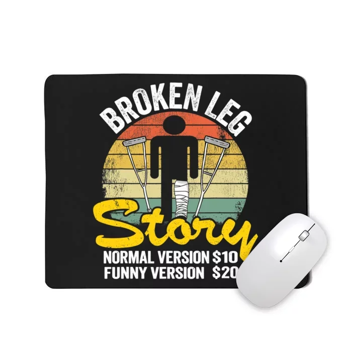 Injury Broken Leg Story Normal Version $10 Funny Version $20 Mousepad