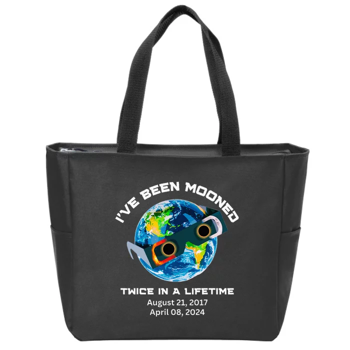 IVe Been Mooned Twice In A Lifetime Total Solar Eclipse Zip Tote Bag