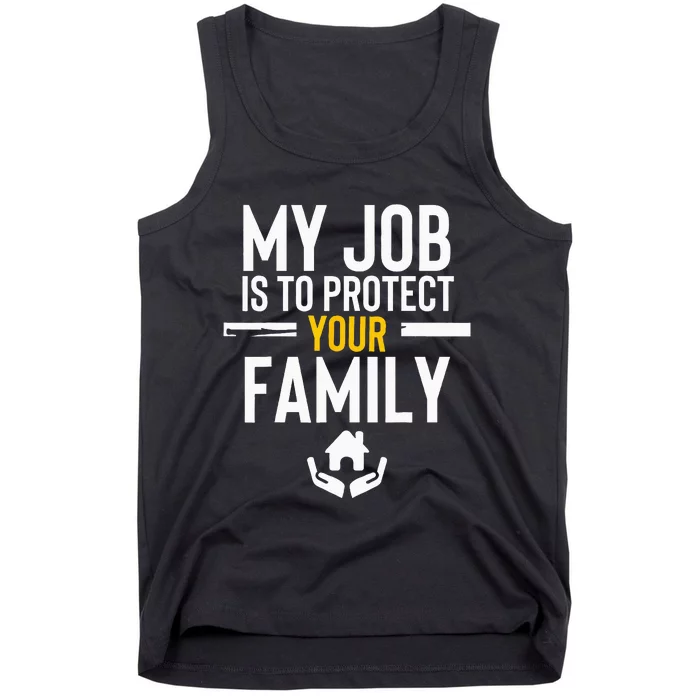 Insurance Broker My Job is to protect your family Agent Tank Top