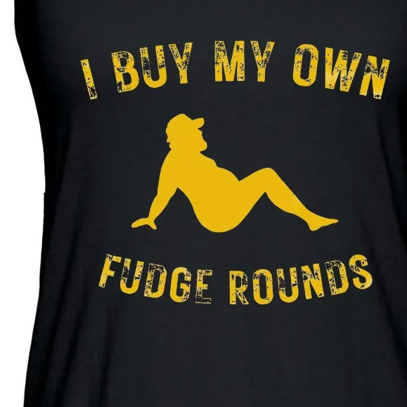 I Buy My Own Fudge Rounds Ladies Essential Flowy Tank