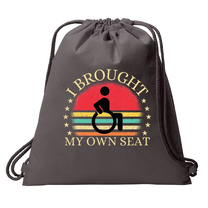 I Brought My Own Seat Funny Disabled Wheelchair User Drawstring Bag