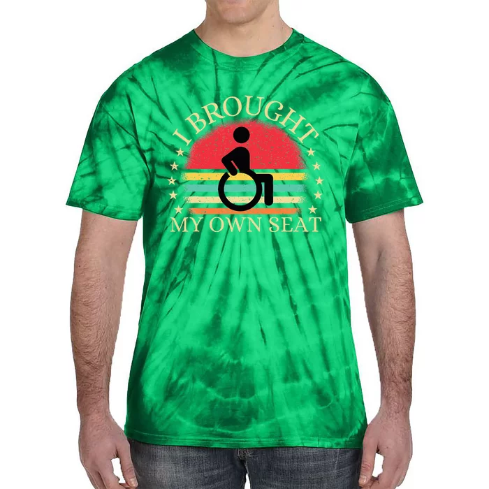 I Brought My Own Seat Funny Disabled Wheelchair User Tie-Dye T-Shirt